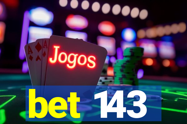bet 143